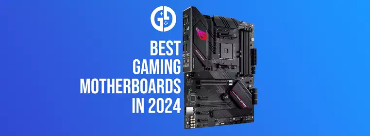 Best motherboard for gaming in 2024, from AMD to Intel